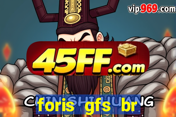 foris gfs br instituicao de pagamento ltda